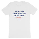 Dimanche prochain on joue samedi