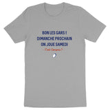 Dimanche prochain on joue samedi