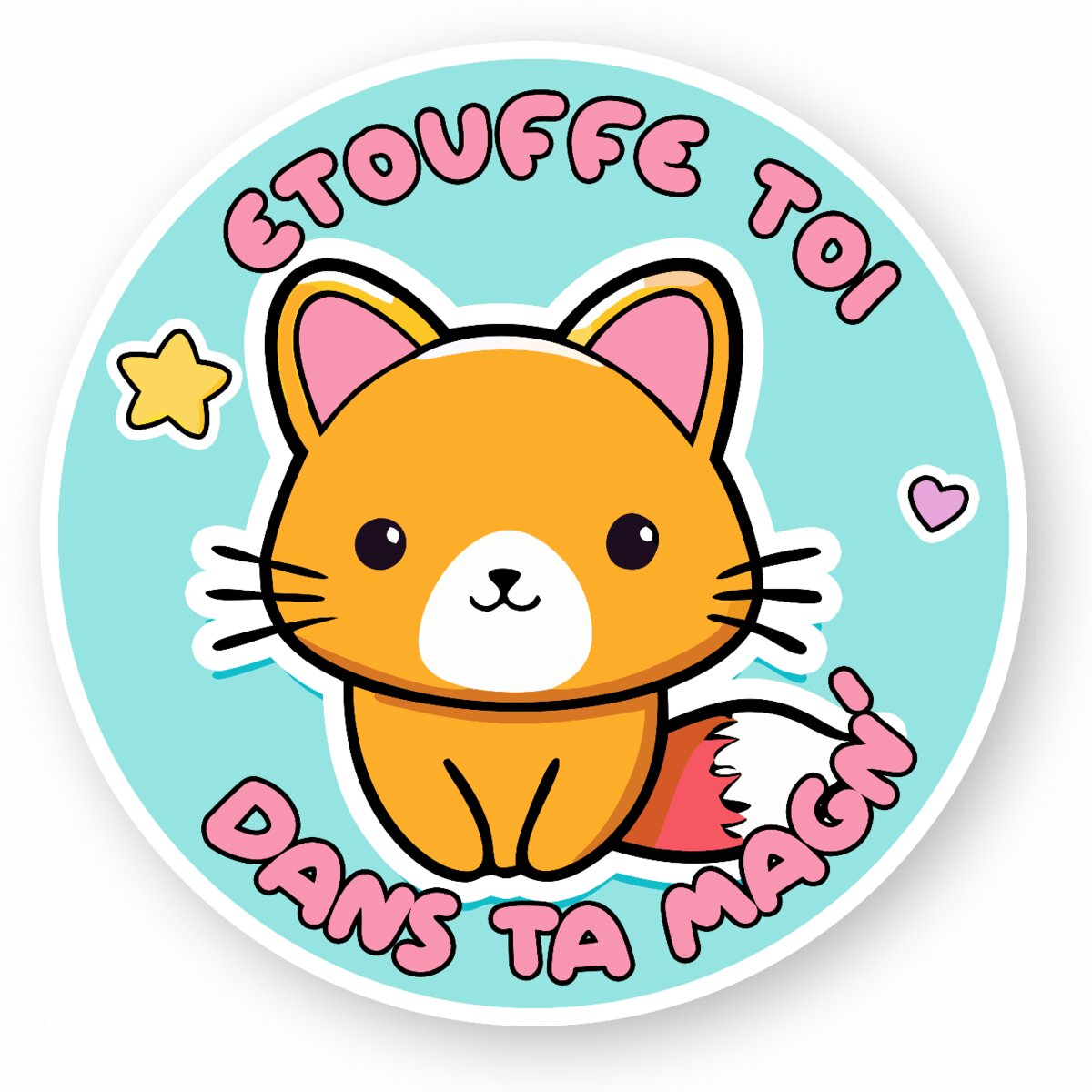 Autocollant Etouffe toi dans ta magn'